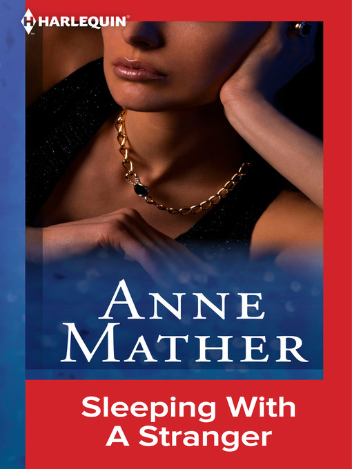 Title details for Sleeping with a Stranger by Anne Mather - Available